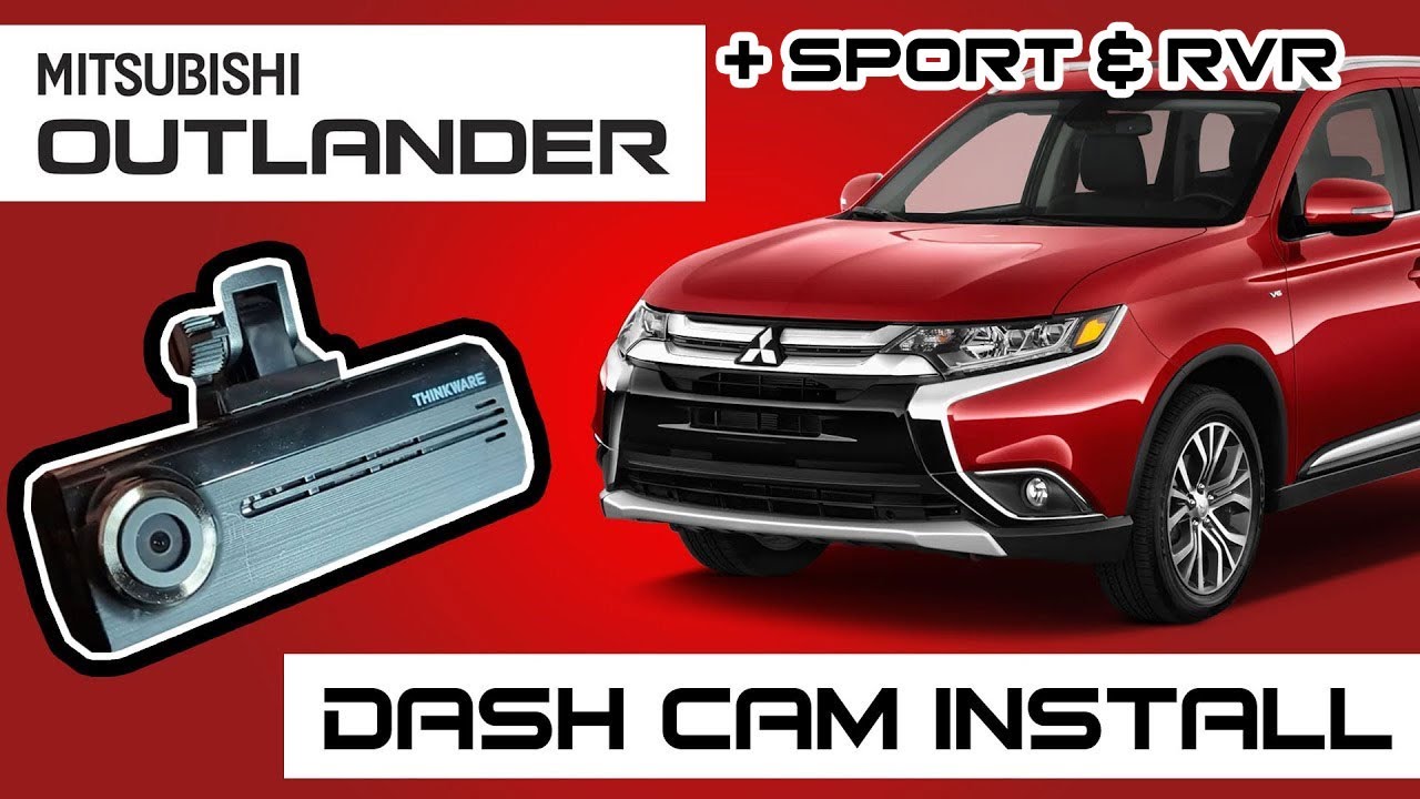 2018 Mitsubishi Outlander, RVR & Sport Dash Cam Installation | 2013 - 2021 Outlander and Other Years