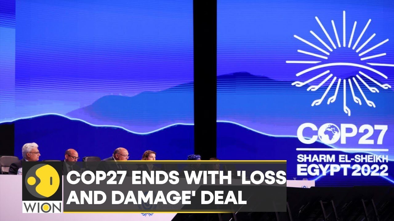 WION Climate Tracker: COP27 climate summit closes with deal on loss and damage | Latest English News