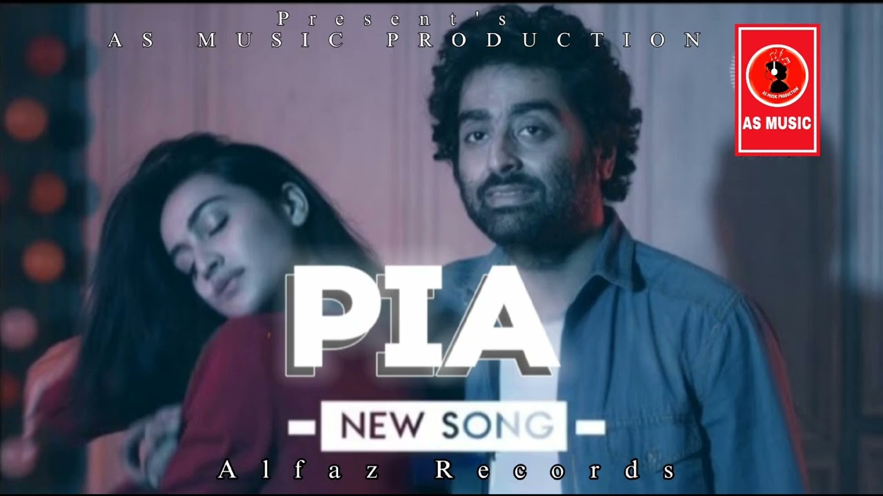 PiA (Official Song) | Arijit Singh | AS MUSIC PRODUCTION | Heart Touching Love Song 2025