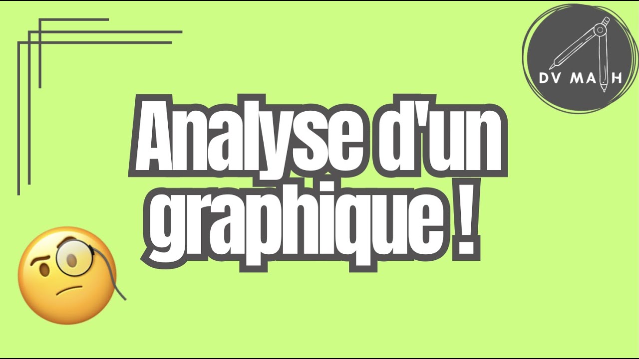 Comment on analyse le graphique d'une fonction ?