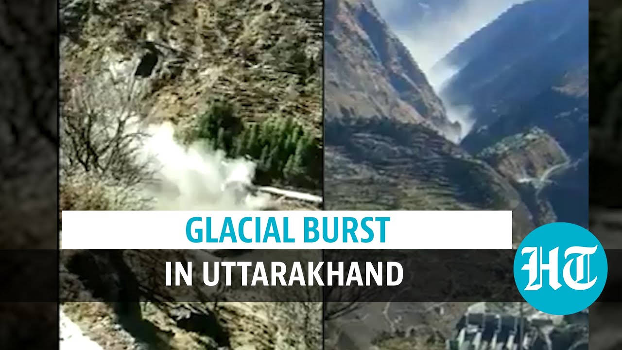 Glacial burst leads to massive flood in Uttarakhand’s Chamoli