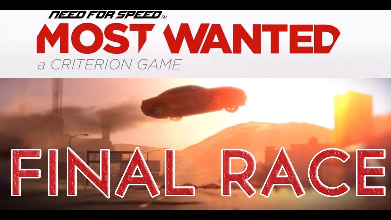 Need For Speed: Most Wanted 2012 - Final Race & Cutscene [NFS01]