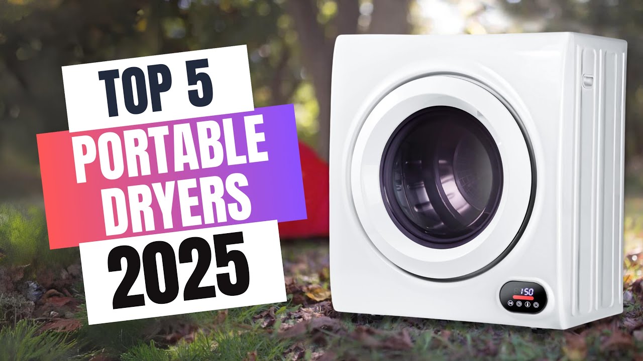 Best Portable Dryers 2025 | Which Portable Dryer Should You Buy in 2025?