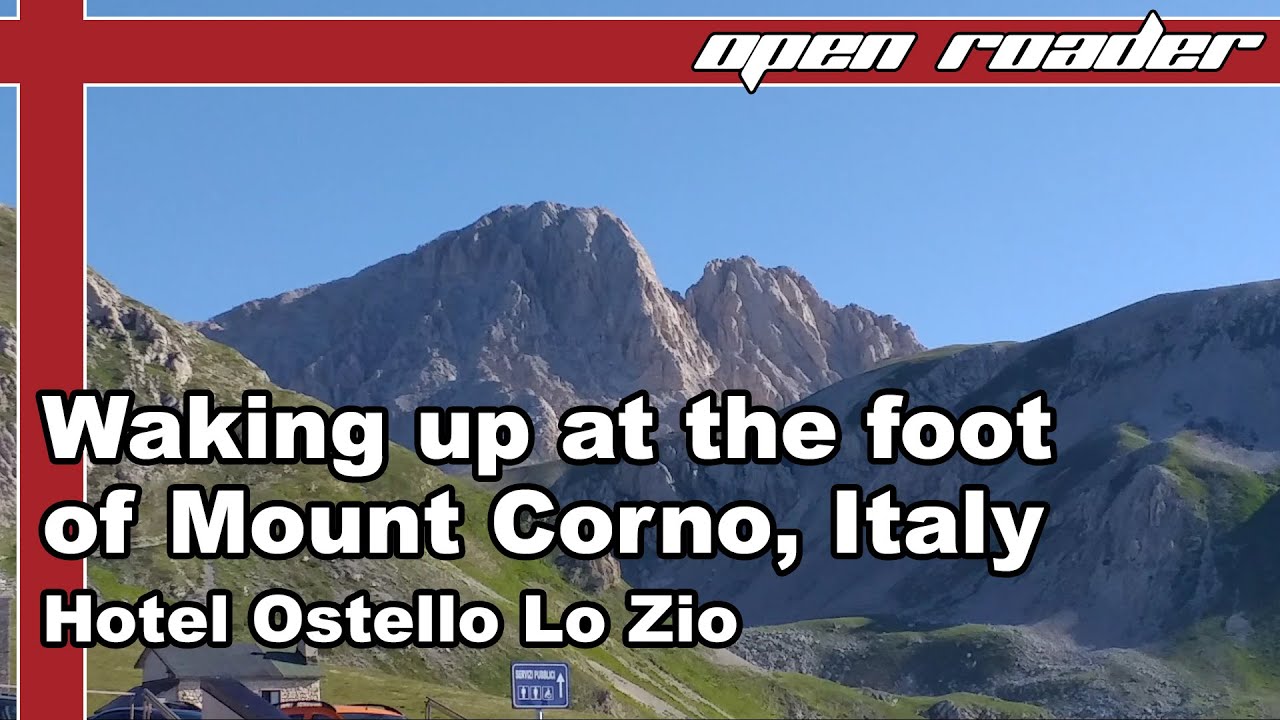 Waking up at the foot of Mount Corno, Italy - Hotel Ostello Lo Zio