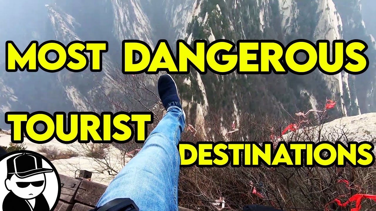 5 INSANELY Dangerous Tourist Destinations