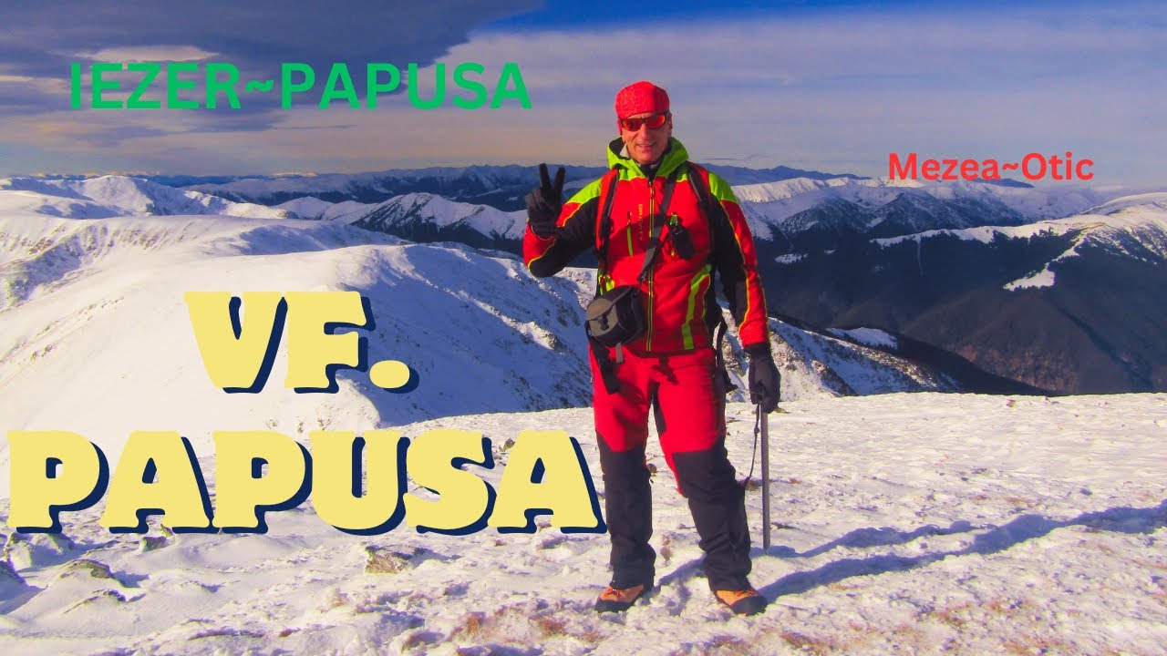 VF. PAPUSA. Cabana CUCA~Saua Gradisteanu~Vf. Papusa~Gainatu Mare~Cab. Voina. Muntii Iezer Papusa