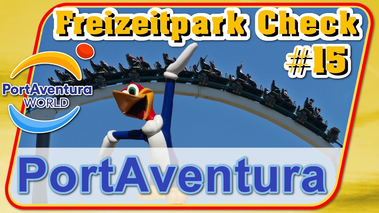 PortAventura World - Freizeitpark Check #15