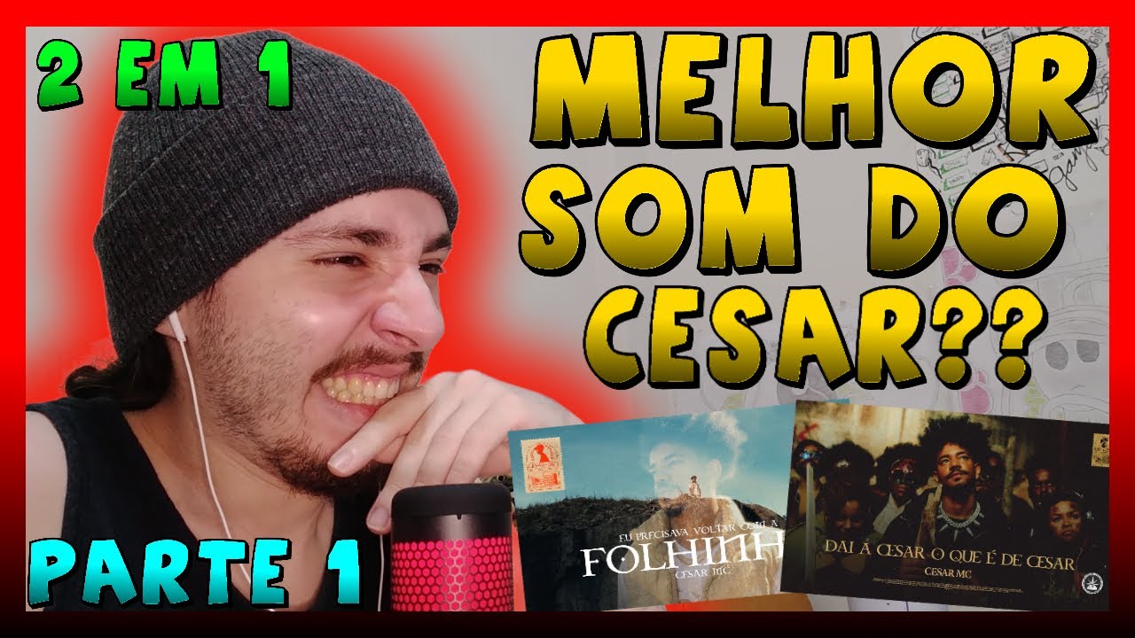 Cesar Mc - Eu precisava voltar com a Folhinha + DAI A CESAR O QUE É DE CESAR | 2 EM 1 | REACT BAUEB