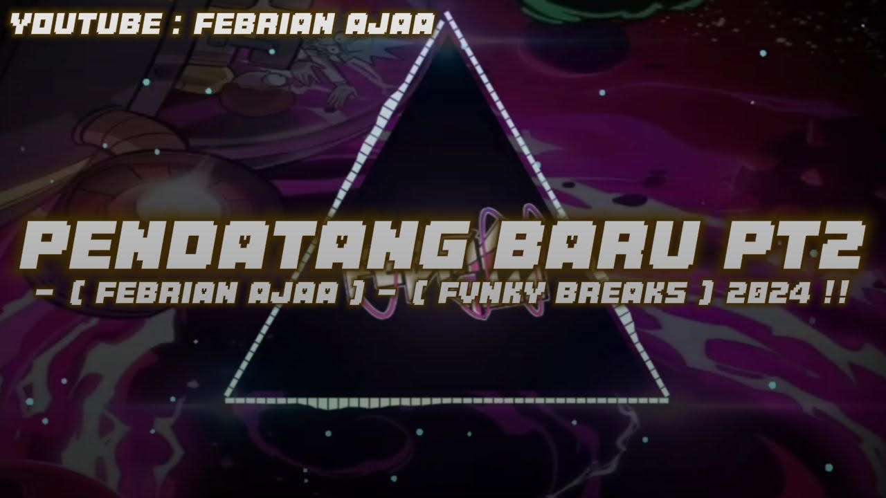 PENDATANG BARU PT2_-_( Febrian Ajaa ) - ( Fvnky Breaks ) 2024!!