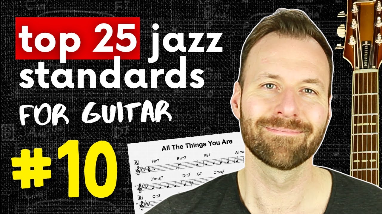 ALL THE THINGS YOU ARE Guitar Lesson (with chords & tab) | #10 of Top 25 Jazz Standards for Guitar