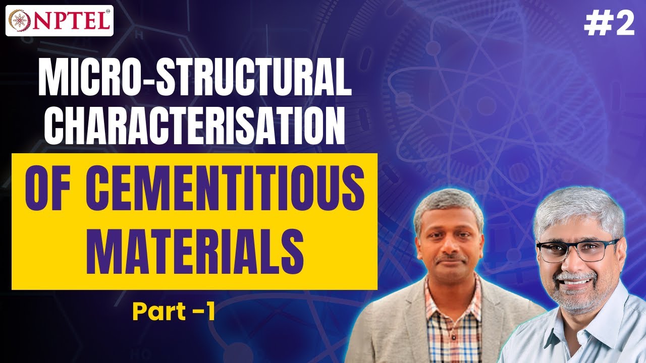 #2 Micro-structural Characterisation of Cementitious Materials | Part 1