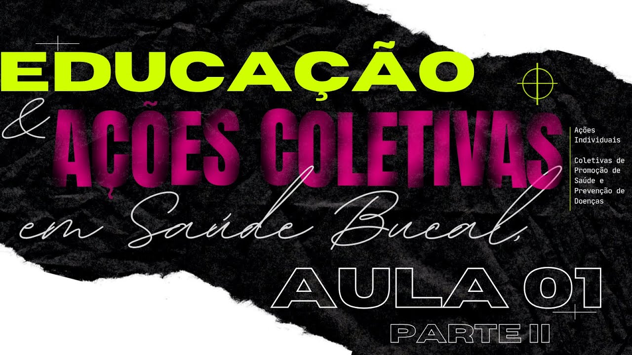 Educação e Ações Coletivas II /// AULA 01 - Levantamentos Epidemiológicos