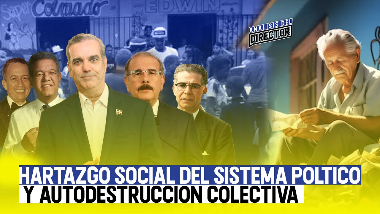 HARTAZGO SOCIAL DEL SISTEMA POL&Iacute;TICO Y AUTODESTRUCCI&Oacute;N COLECTIVA (PARTE 2)| Analisis del Director