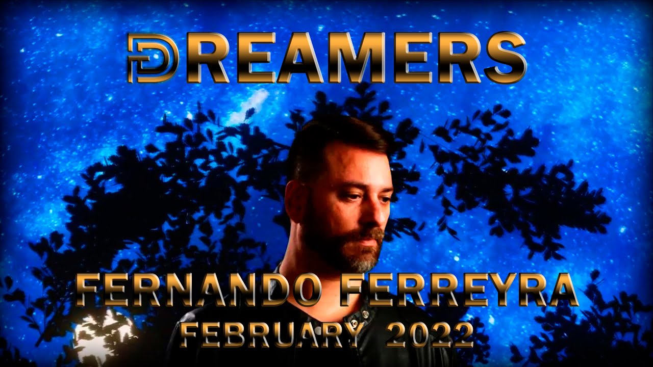 Fernando Ferreyra Dreamers February 2022