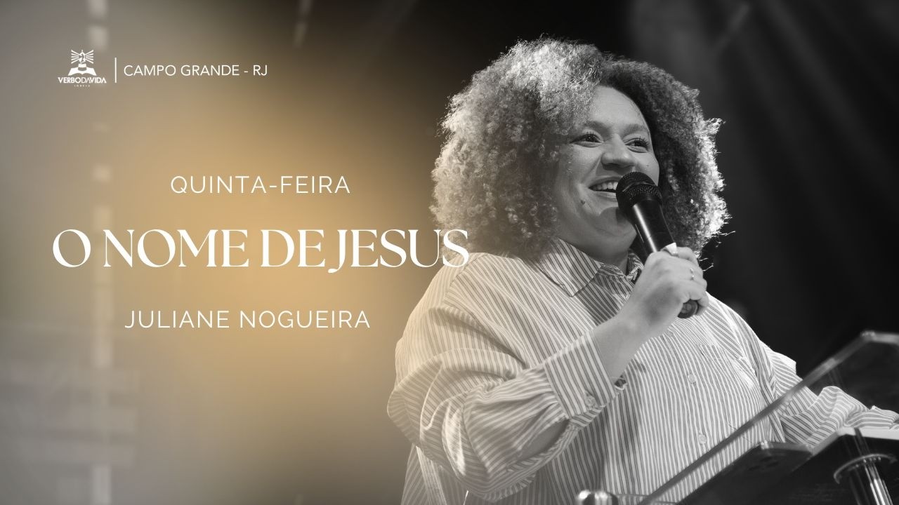 O Nome de Jesus | Juliane Nogueira | 05.03.2026