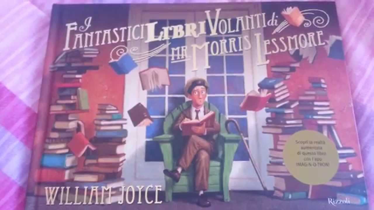 Libri illustrati per bambini #2 I fantastici libri volanti di Mr. Morris Lessmore