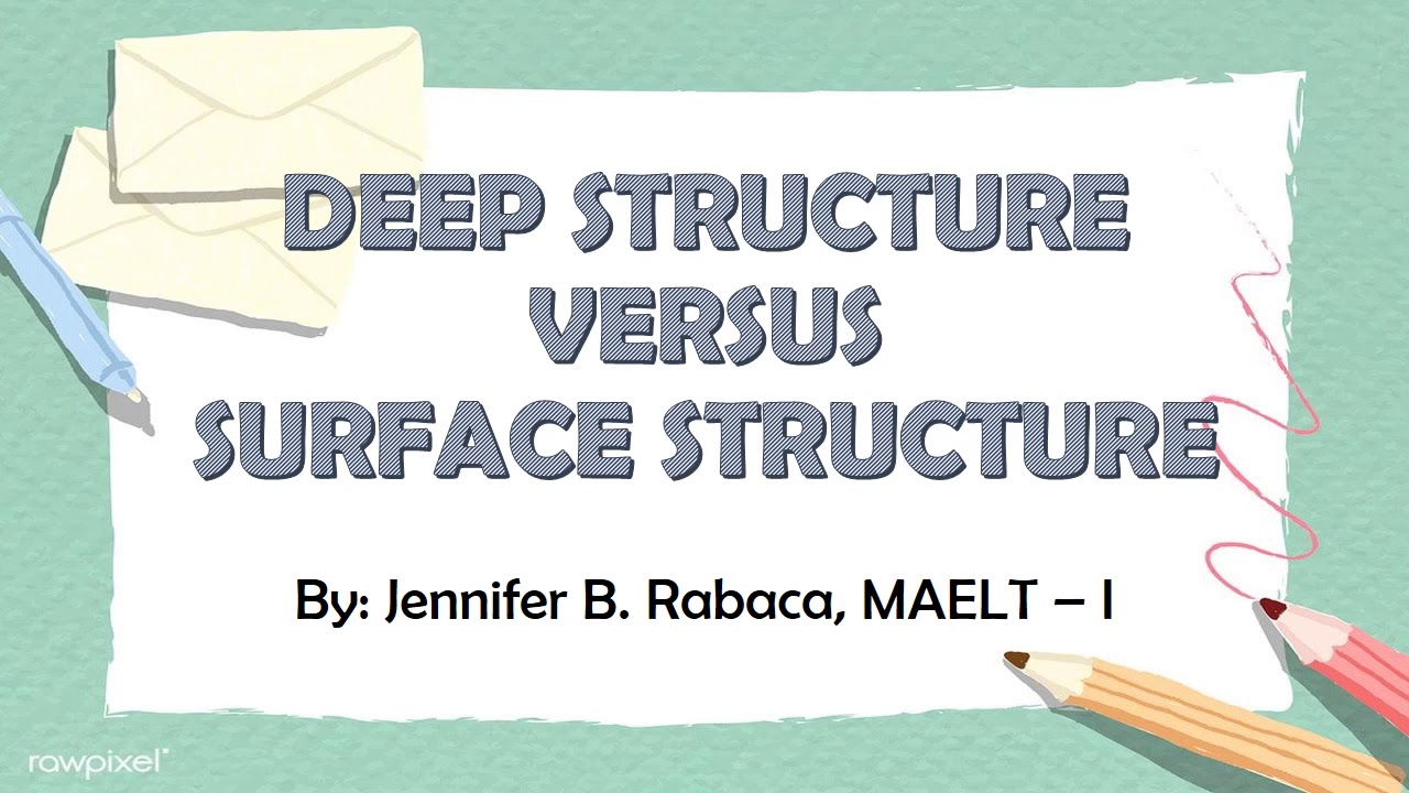 Surface Structure VS Deep Structure | ELT 221 ❤️