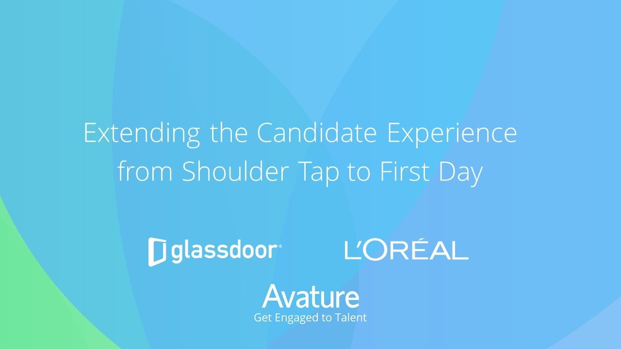 AvatureLive - Webinar: Extending the Candidate Experience - L'Oréal & Glassdoor