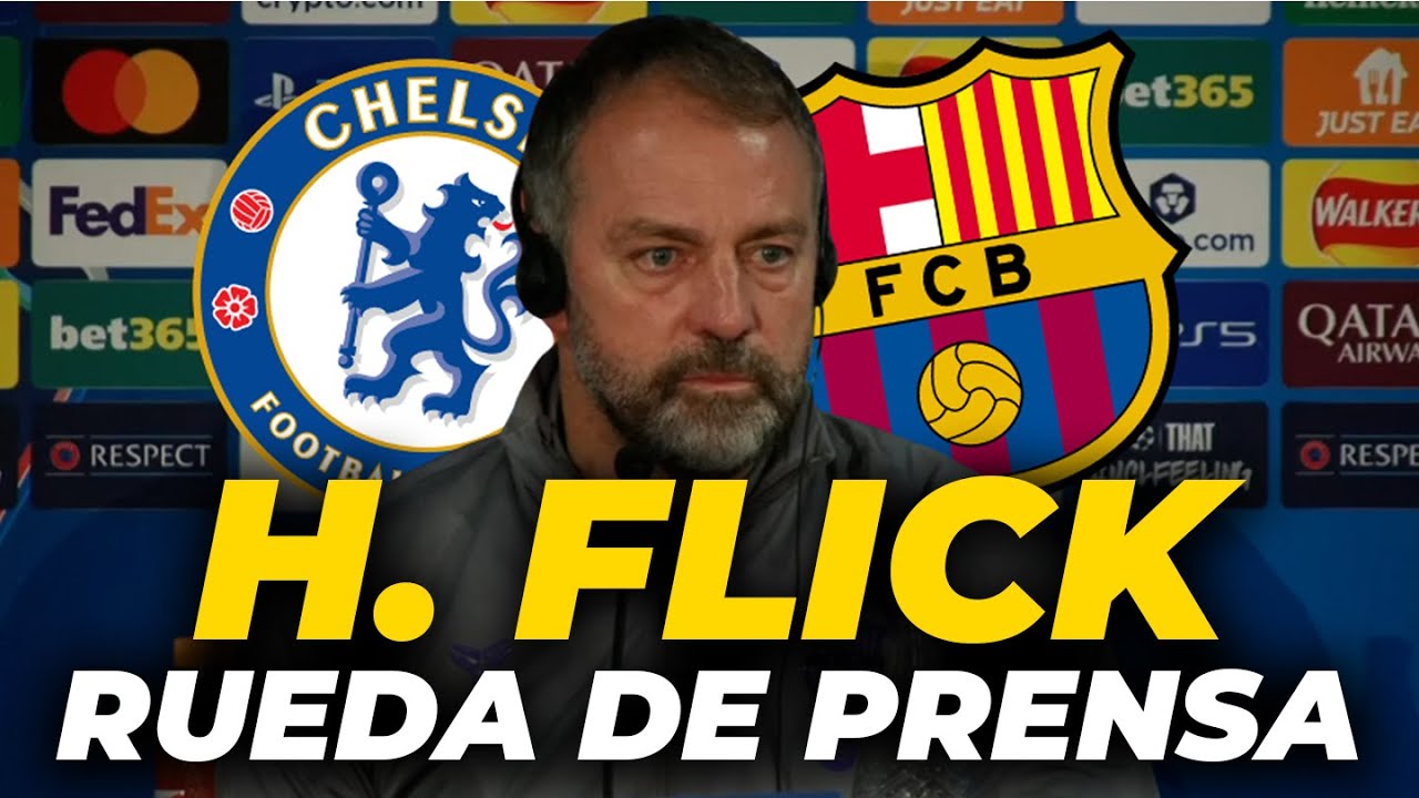 FLICK, FULL PRESS CONFERENCE before CHELSEA-FC BARCELONA | UEFA CHAMPIONS LEAGUE