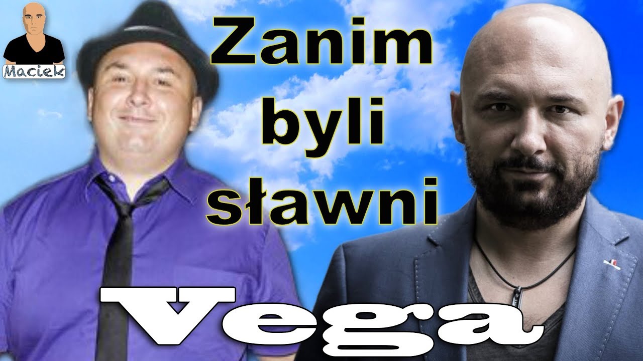 Patryk Vega | Zanim byli sławni