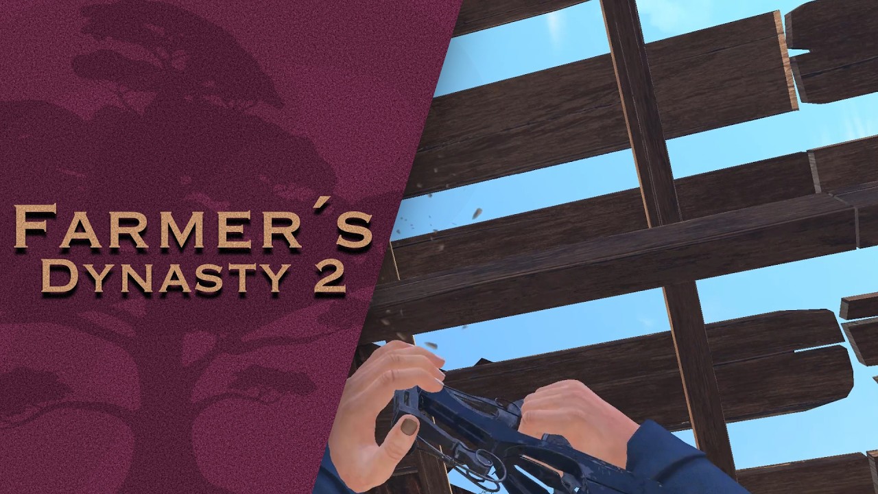 Farmer´s Dynasty 2 Playtest #08 Der Stall muss ganz schnell fertig werden