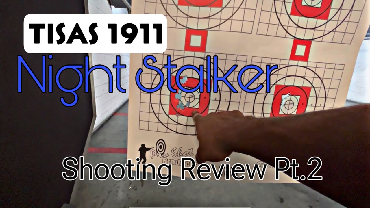 Tisas 1911 Night Stalker 9MM Shooting Review Part 2