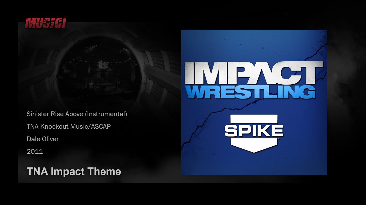 TNA: 2011 Impact Theme (Sinister Rise Above - Instrumental)