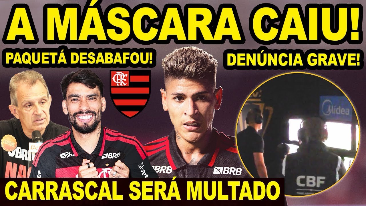 MÁSCARA CAIU! INTERFERÊNCIA NO VAR PREJUDICOU O FLAMENGO! PAQUETÁ DESABAFOU! CARRASCAL MULTADO E+