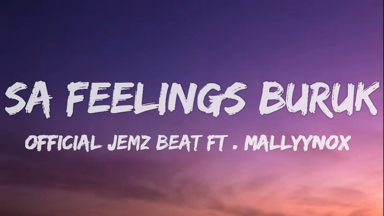 Official Jemz Beat - Felling Buruk Ft. Mallyyanox (Lirik)