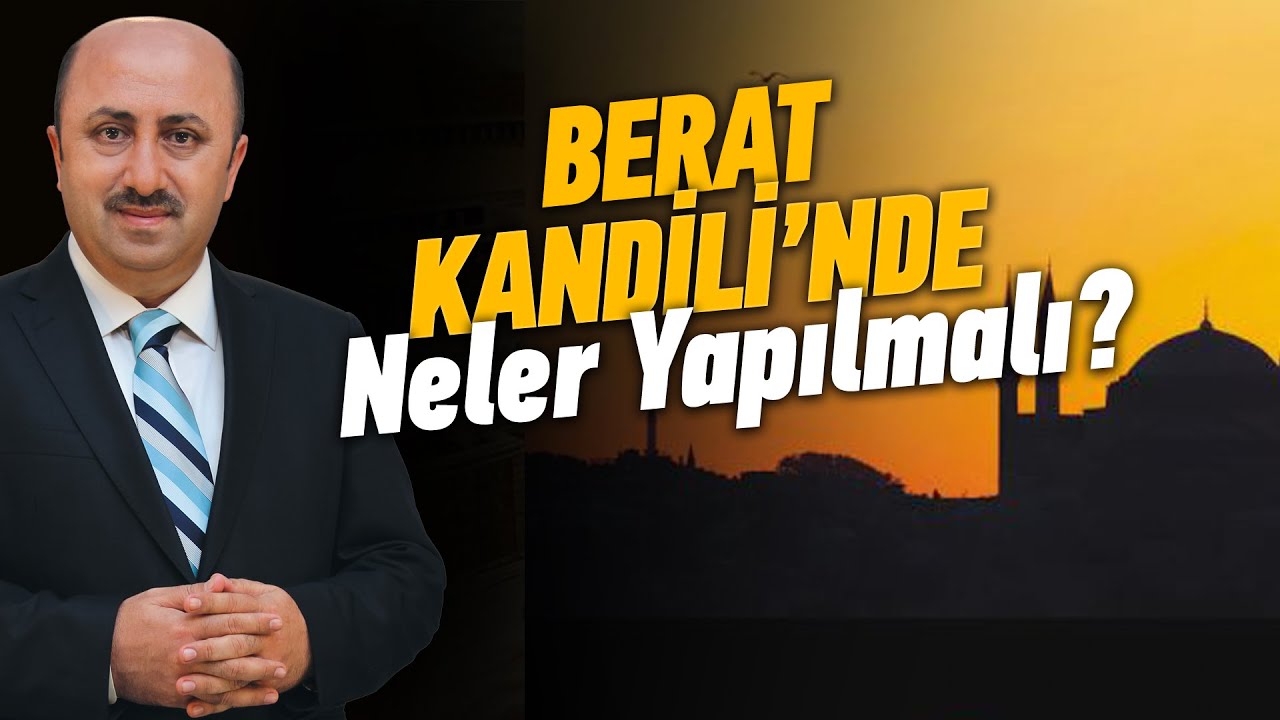 Berat Kandilinde Yapılması Gereken İbadetler  | Ömer Döngeloğlu