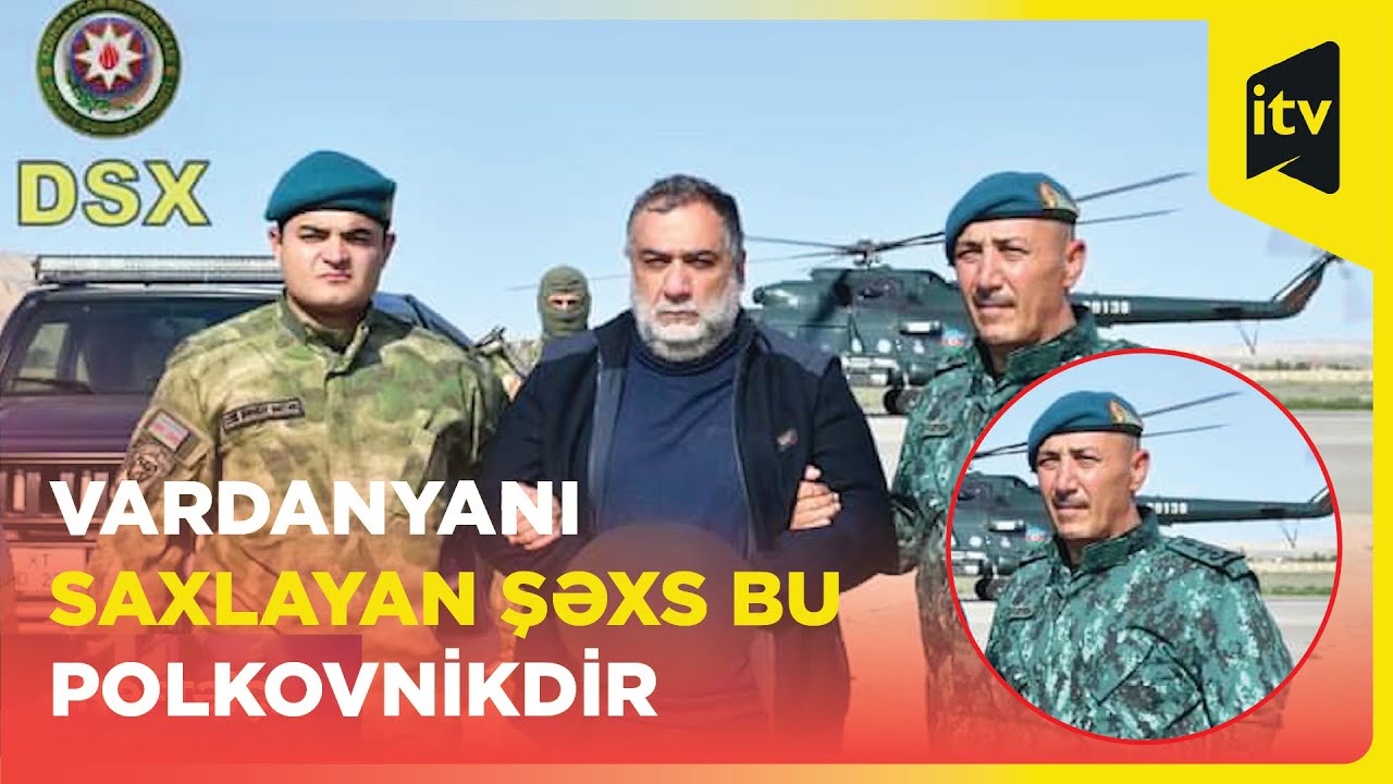 La&ccedil;ın postunda Vardanyanı saxlayan şəxs ermənilərin g&uuml;llə atdığı polkovnikdir