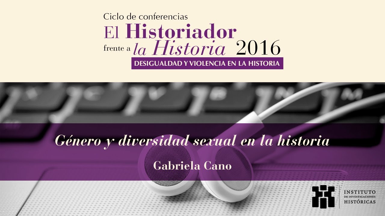 Género y diversidad sexual en la historia, con Gabriela Cano