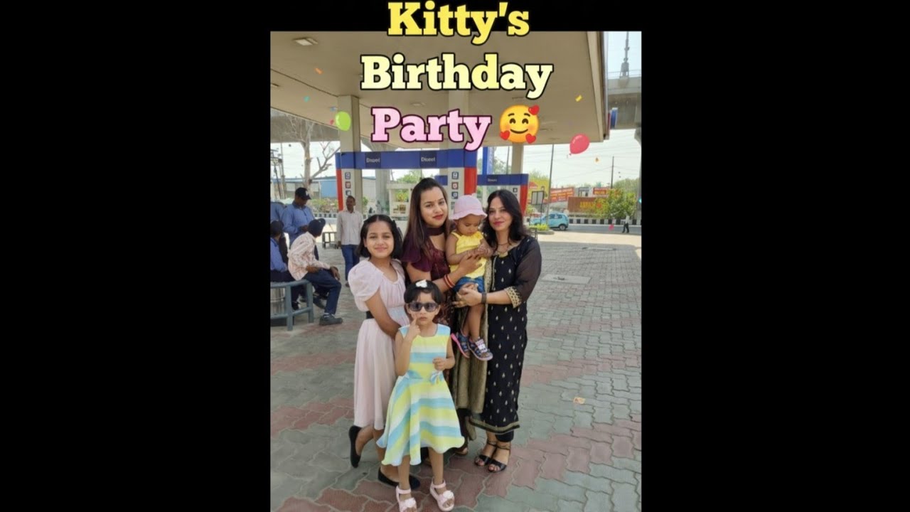 Kitty Ke Birthday Ki Party 🥳🎁