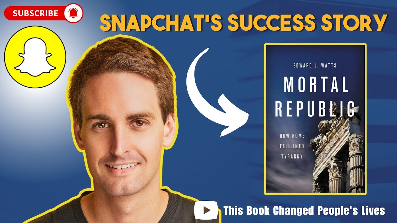How Evan Spiegel used Mortal Republic to Snapchat's Success