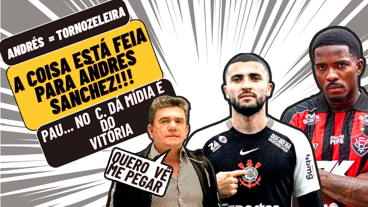 NOTICIAS DO CORINTHIANS ANDRÉS SANCHEZ PODERÁ USAR TORNOZELEIRA/MERCADO DO TIMÃO