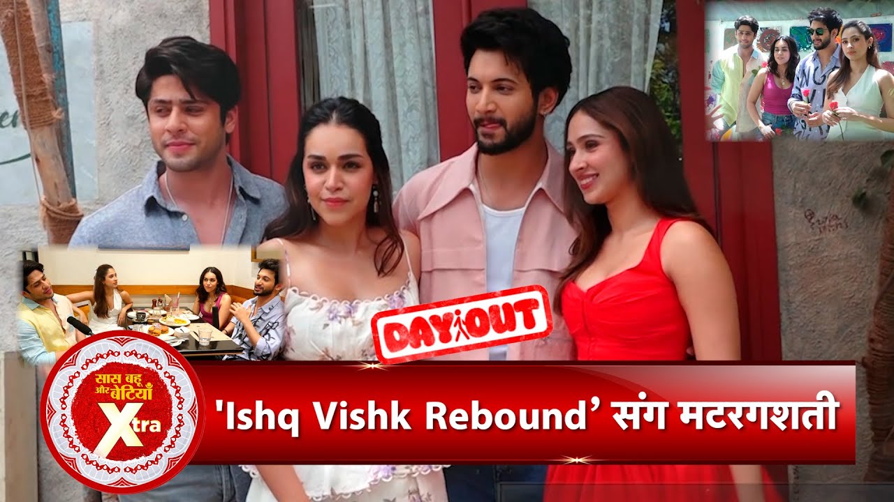 Exclusive Fun Dayout With The Cast Of Ishq Vishk Rebound | Rohit | Pashmina | Jibraan | Naila | SBB