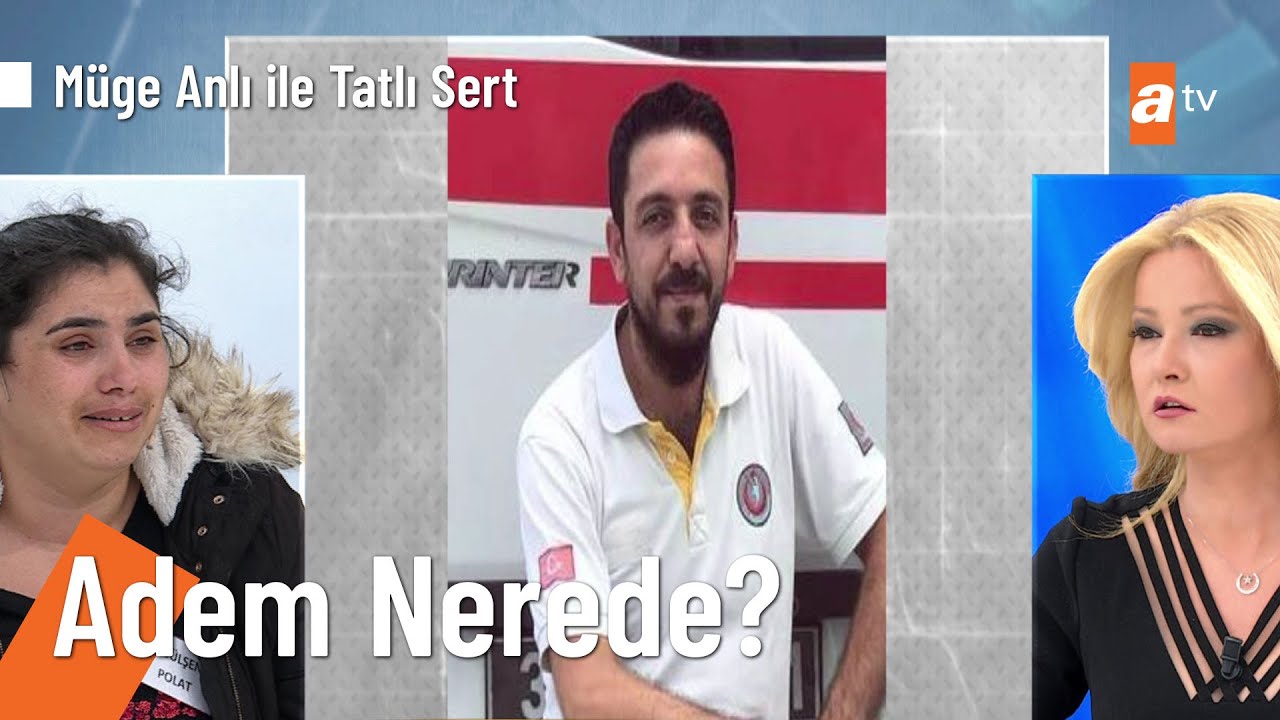 39 yaşındaki Adem Polat 3 g&uuml;nd&uuml;r kayıp! @MugeAnliatv  12 Nisan 2021