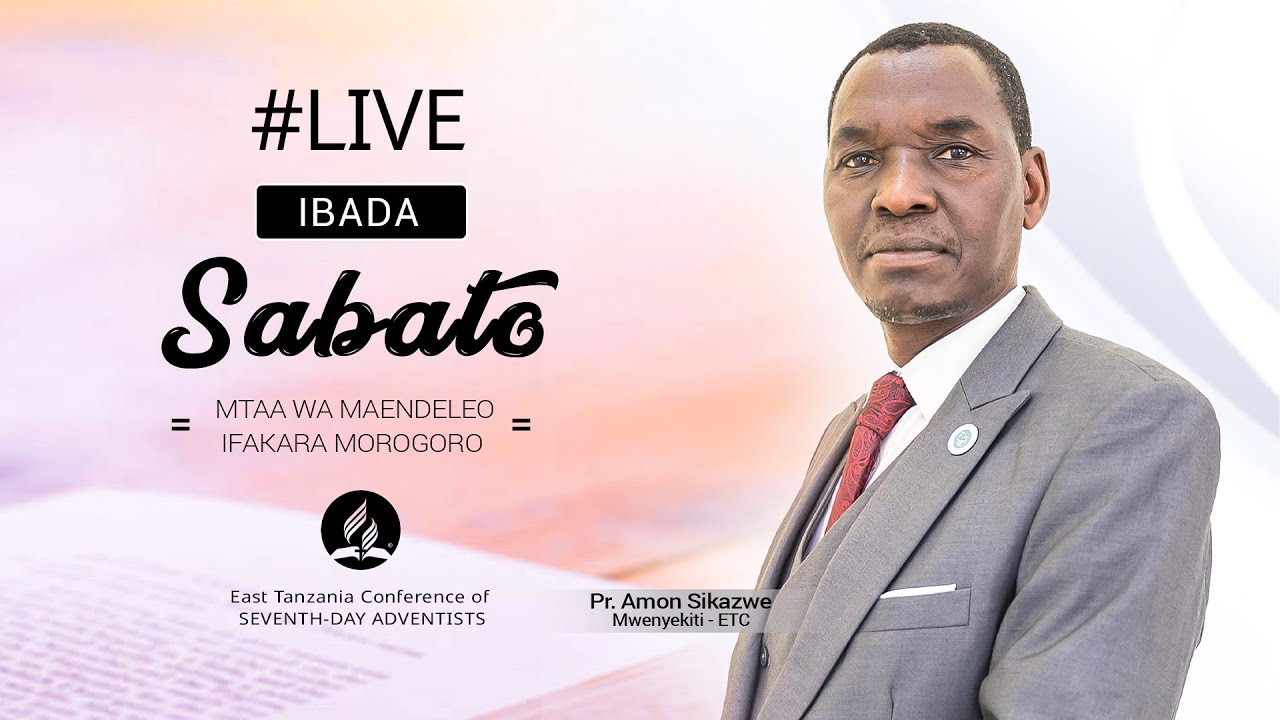 🔴#LIVE:  IBADA YA SABATO MTAA WA MAENDELEO IFAKARA MOROGORO  II PR. AMON SIKAZWE - MWENYEKITI - ETC