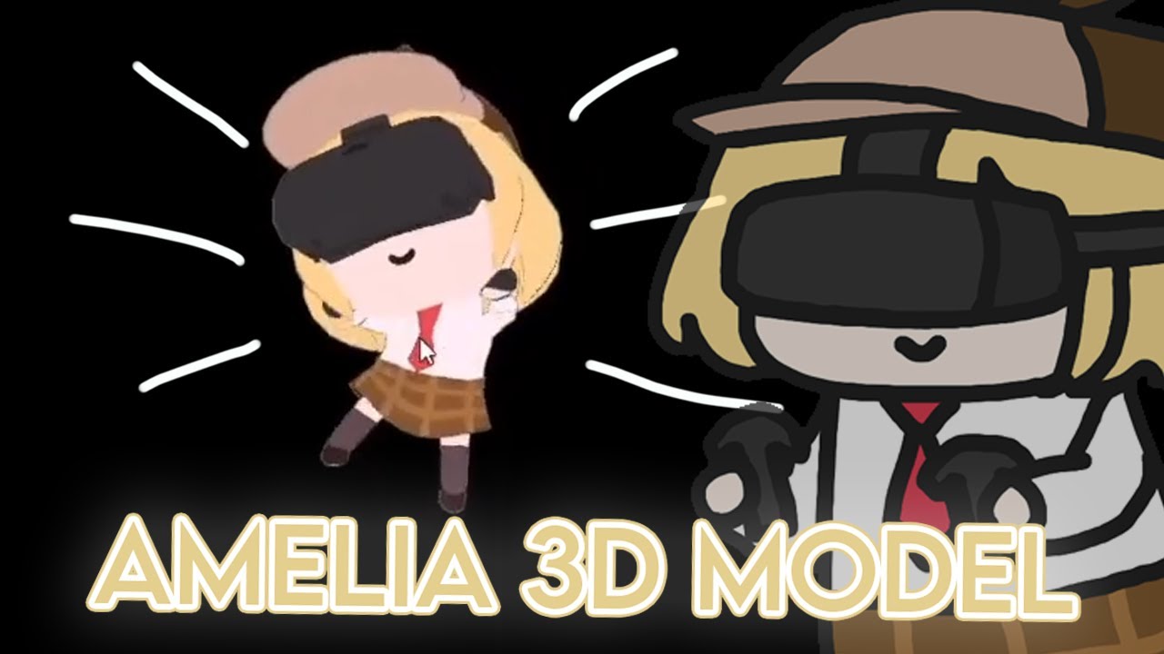 Amelia's new cute 3D model reveal