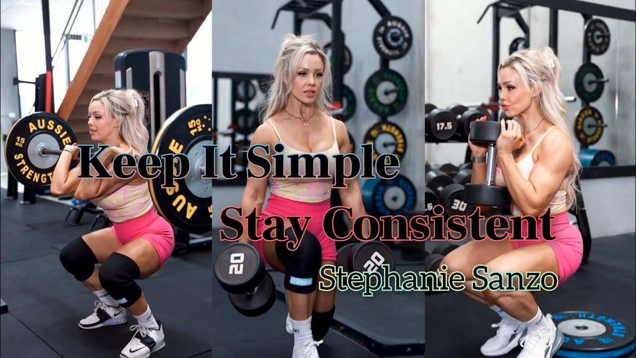 Keep It Simple, Stay Consistent | Stephanie Sanzo | #gymmotivation #stephaniesanzo