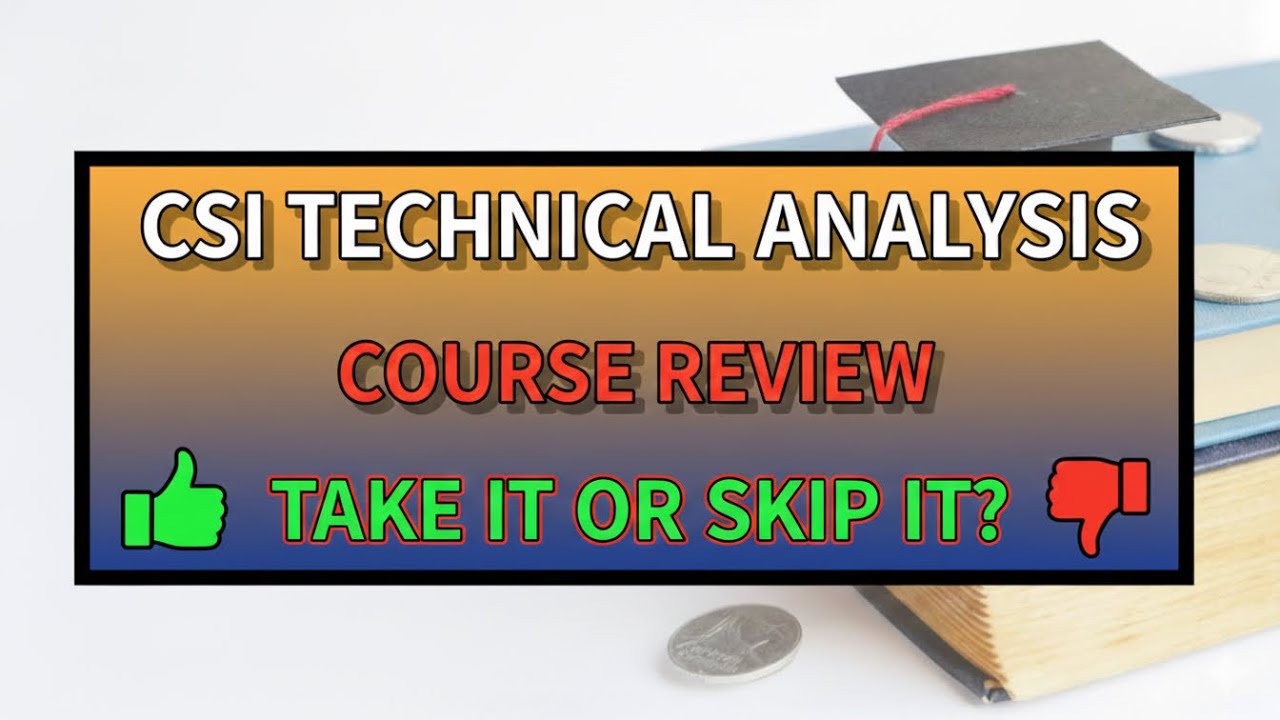 CSI Technical Analysis Course Review: What It Gets Right (and Wrong)