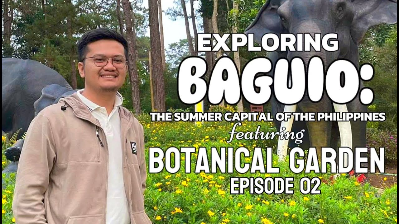 EXPLORING BAGUIO: BOTANICAL GARDEN | Summer Capital of the Philippines #botanicalgarden #baguiocity