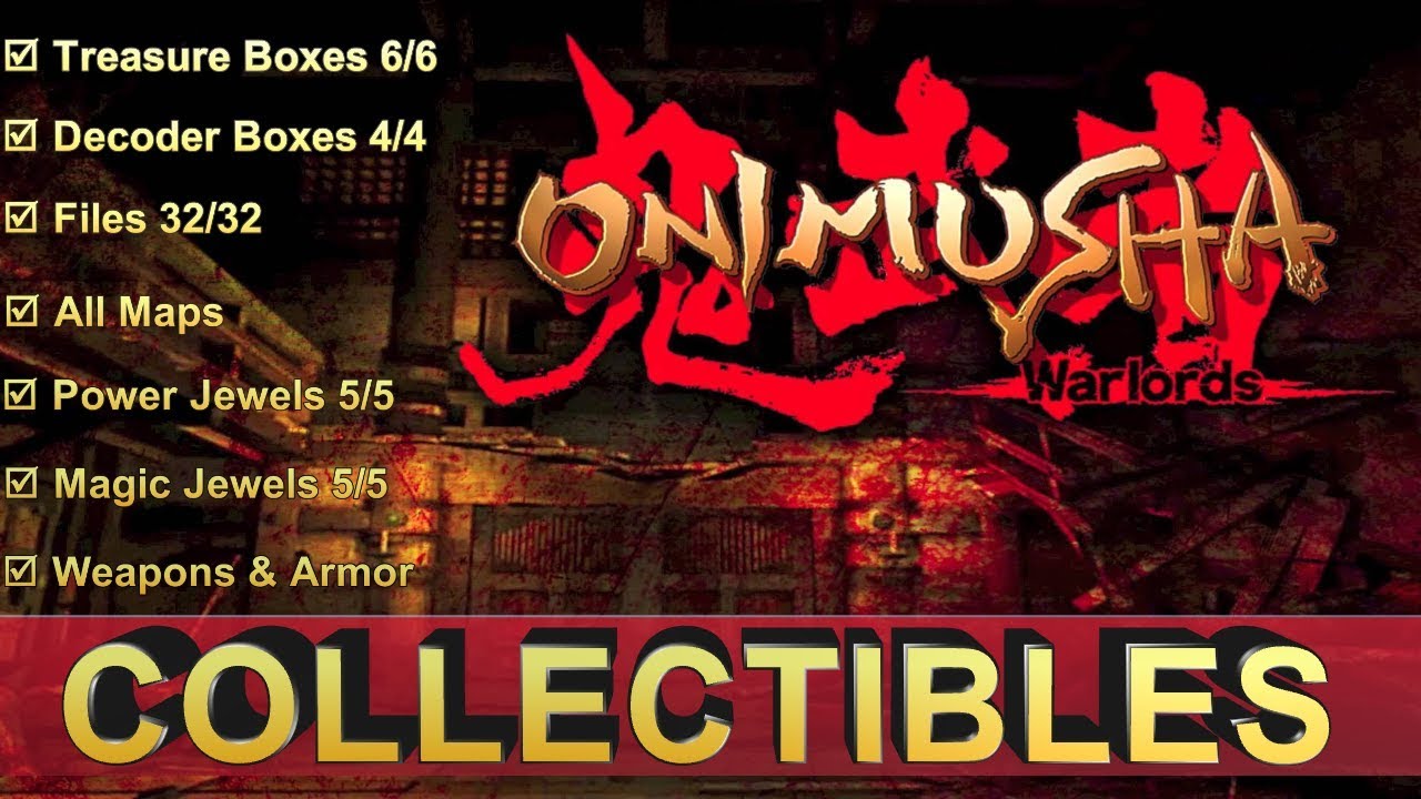 Onimusha: Warlords [PS4] All Collectibles Jewels/Maps/Files/Fluorites/Boxes/Armor & Weapons