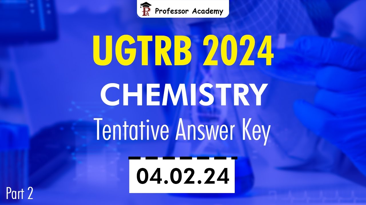 UG TRB Chemistry | Answer Key | Professor Academy | Part 2
