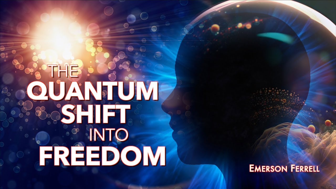 The Quantum Shift Into Freedom | Emerson Ferrell | English & German