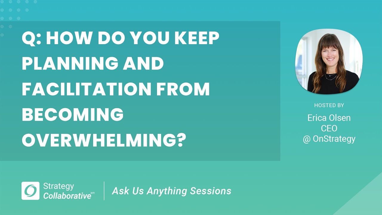 [Q&A] How do you keep planning and facilitation from becoming overwhelming?