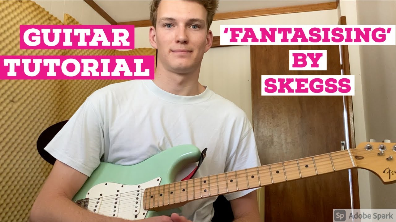 HOW TO PLAY 'FANTASISING' BY SKEGSS (HD)