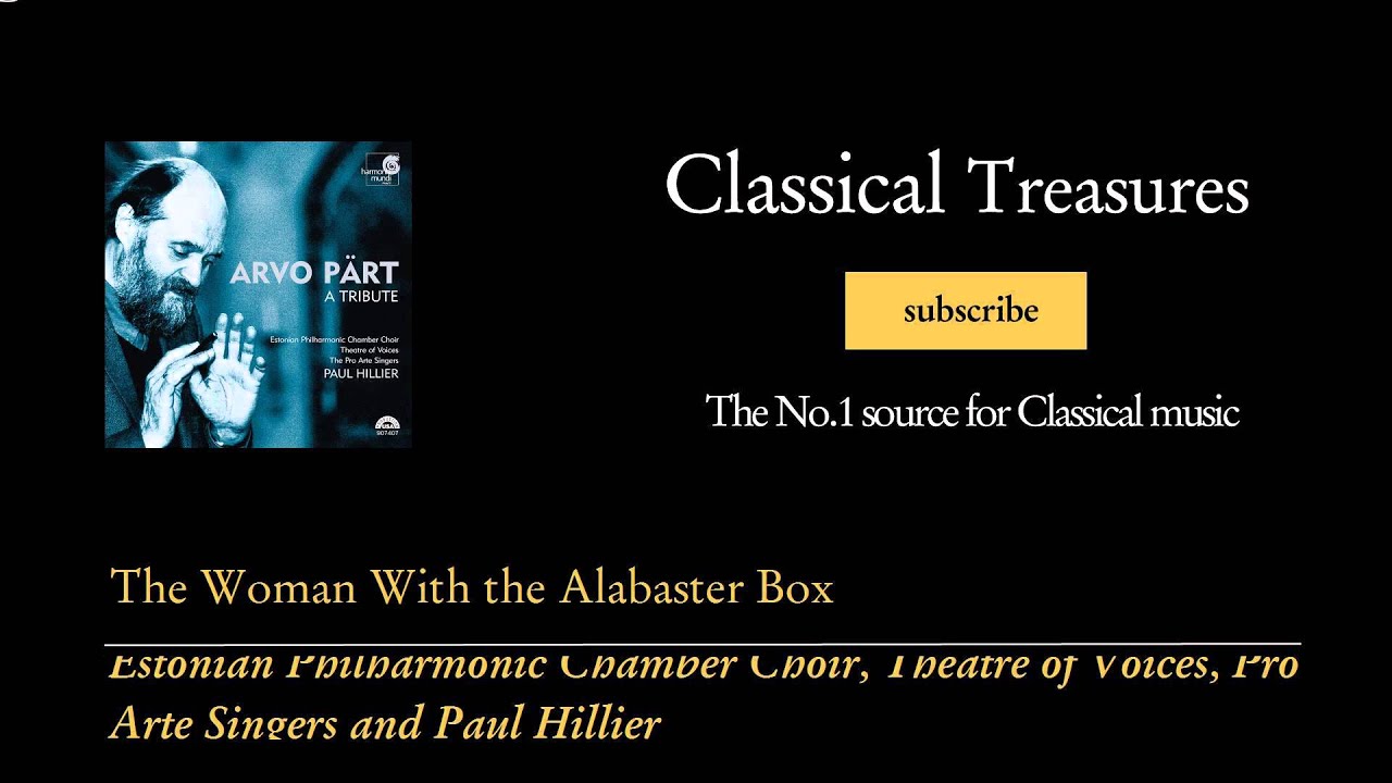 Arvo Pärt - The Woman With the Alabaster Box