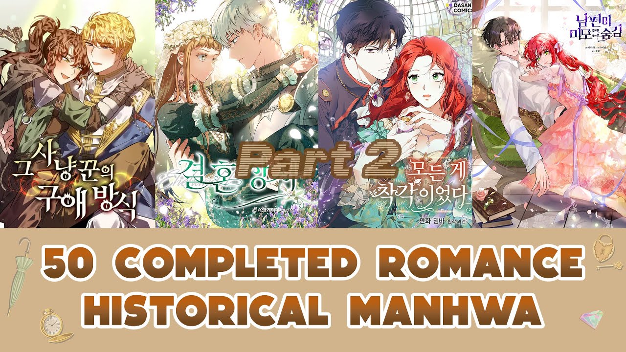 50 COMPLETED HISTORICAL ROMANCE MANHWA PART 2 | MANHWA RECOMMENDATION