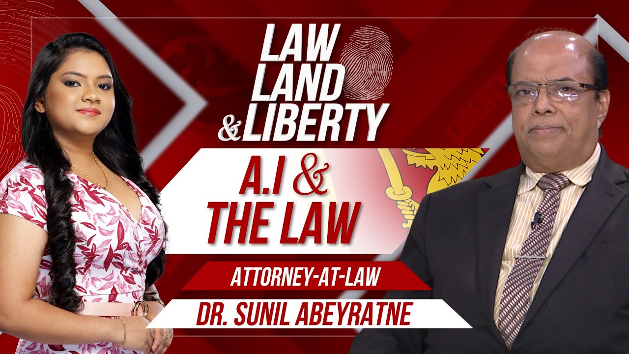 Law, Land & Liberty | Episode - 129 | A.I Laws